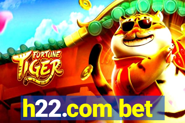 h22.com bet